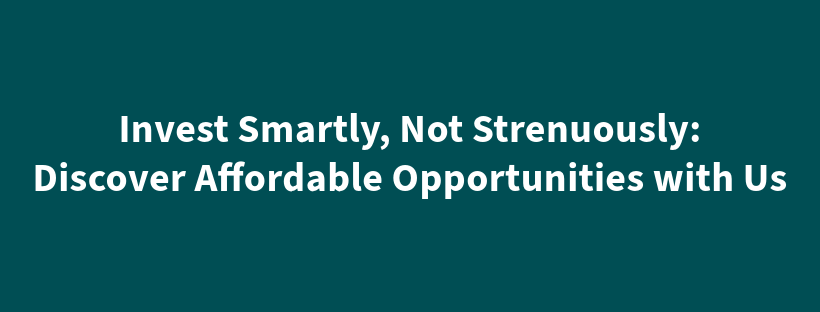 Discover Affordable Opportunities